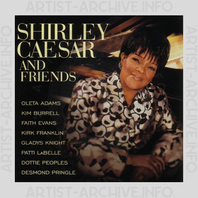 Shirley Caesar - Shirley Caesar And Friends