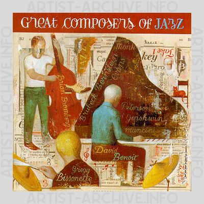 Gregg Bissonette & Brian Bromberg & David Benoit - Great Composers Of Jazz