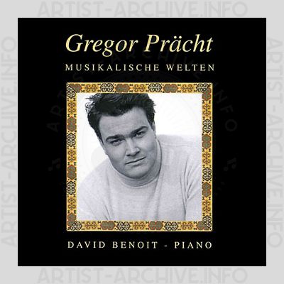 Gregor Prächt & David Benoit - Musikalische Welten