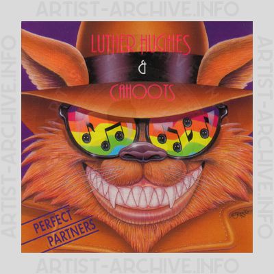 Luther Hughes & Cahoots - Perfect Partners