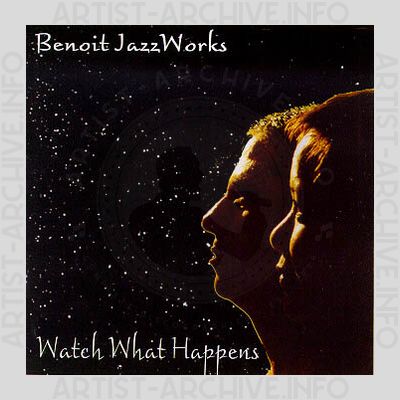 Benoit JazzWorks - Watch What Happens