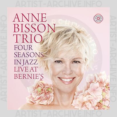 Anne Bisson - Four Seasons In Jazz (Live At Bernie's)