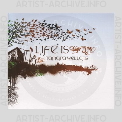 Tamara Wellons - Life Is