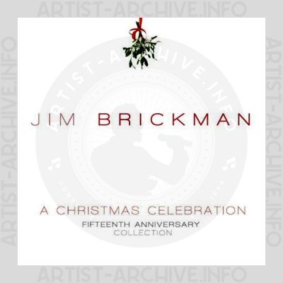 Jim Brickman - A Christmas Celebration - Fifteenth Anniversary Collection