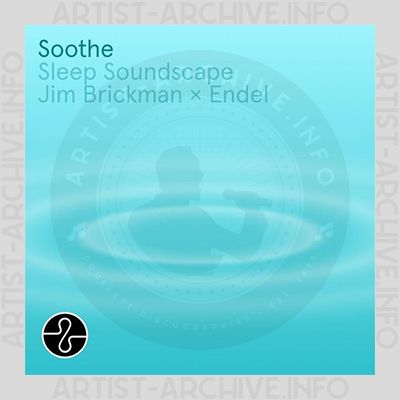 Jim Brickman & Endel - Soothe - Sleep Soundscape - Vol. 1