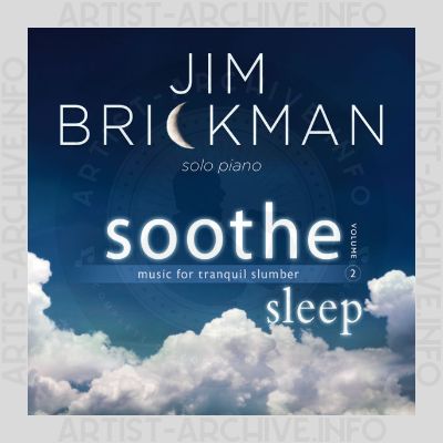 Jim Brickman - Soothe, Vol. 2: Sleep - Music For Tranquil Slumber