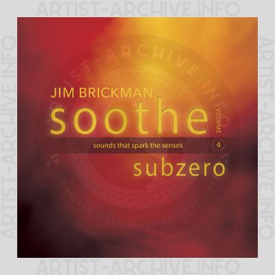 Jim Brickman - Soothe, Vol. 4: Subzero - Sounds That Spark The Senses