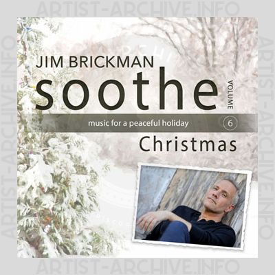 Jim Brickman - Soothe, Vol. 6: Christmas - Music For A Peaceful Holiday