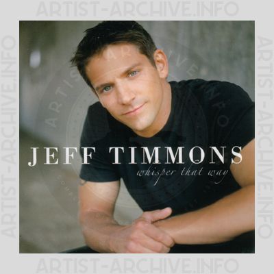 Jeff Timmons - Whisper That Way