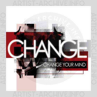 Change - Change Your Mind