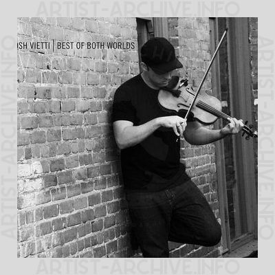 Josh Vietti - Best Of Both Worlds