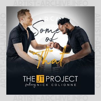 The JT Project feat. Nick Colionne - Some Of That