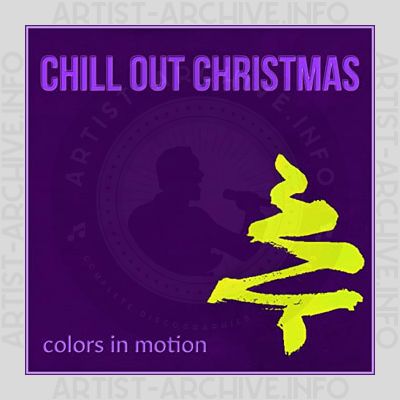 Colors In Motion - Chill Out Christmas