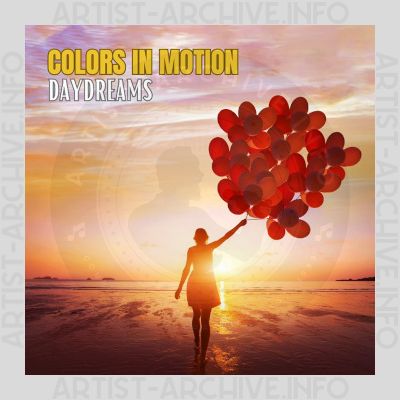 Colors In Motion - Daydreams