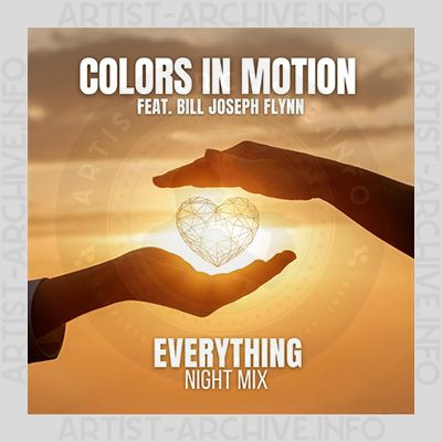 Colors In Motion feat. Bill Joseph Flynn - Everything (Night Mix)