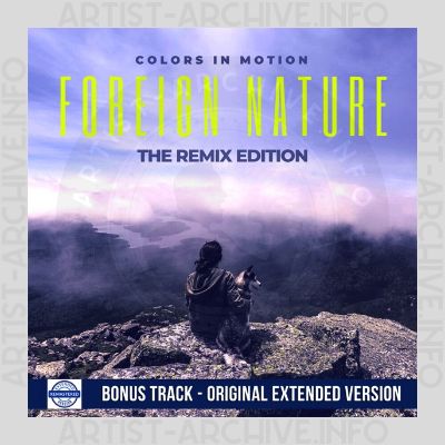 Colors In Motion - Foreign Nature (The Remix Edition)