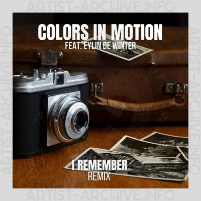Colors In Motion feat. Eylin De Winter - I Remember (Remix)