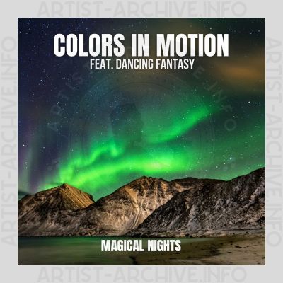 Colors In Motion feat. Dancing Fantasy - Magical Nights