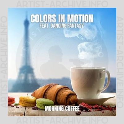 Colors In Motion feat. Dancing Fantasy - Morning Coffee