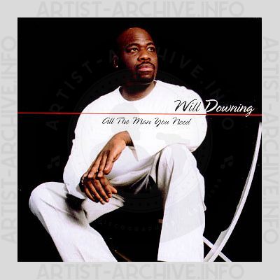 Will Downing - All The Man You Need