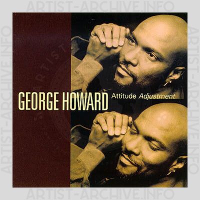 George Howard - Attitude Adjustment