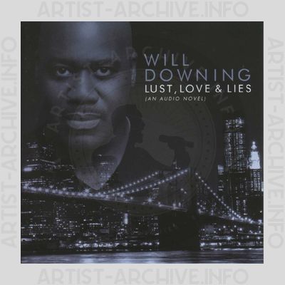 Will Downing - Lust, Love & Lies (An Audio Novel)