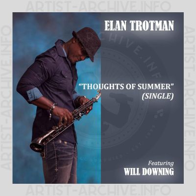 Elan Trotman feat. Will Downing - Thoughts Of Summer