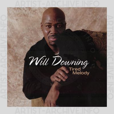 Will Downing - Tired Melody
