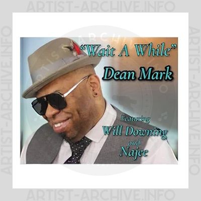 Dean Mark feat. Will Downing & Najee - Wait A While