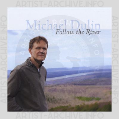 Michael Dulin - Follow The River