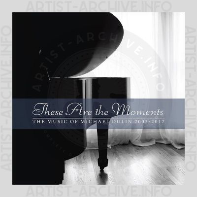 Michael Dulin - These Are The Moments