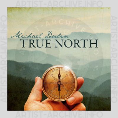 Michael Dulin - True North