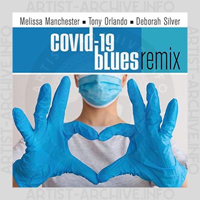 Melissa Manchester / Tony Orlando / Deborah Silver - Covid-19 Blues (Remix)
