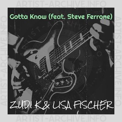 Zudi K, Steve Ferrone & Lisa Fischer - Gotta Know