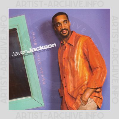 Javon Jackson - Have You Heard