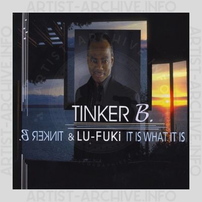 Tinker B. & Lu-fuki - It Is What It Is