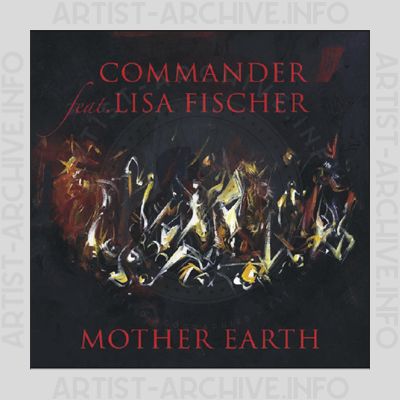 Commander feat. Lisa Fischer - Mother Earth