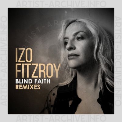 Izo FitzRoy - Blind Faith (Remixes)