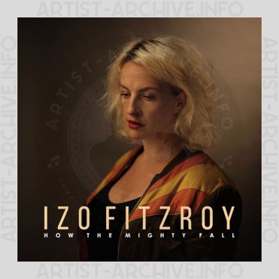 Izo FitzRoy - How The Mighty Fall