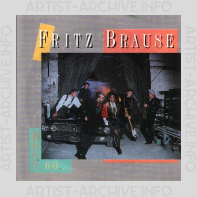 Fritz Brause - Don't Go