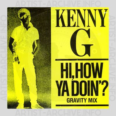 Kenny G - Hi, How Ya Doin'?