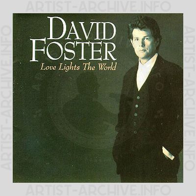 David Foster - Love Lights The World
