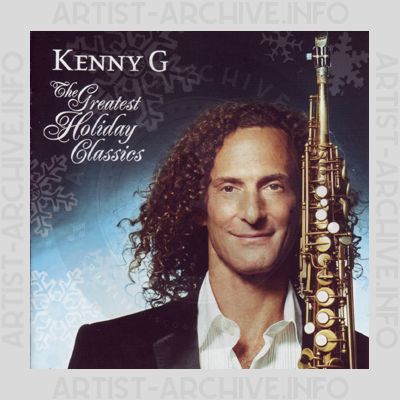 Kenny G - The Greatest Holiday Classics