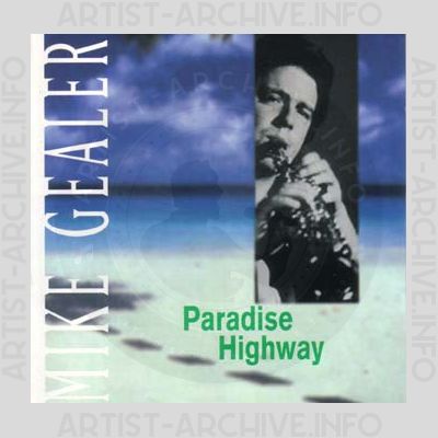Mike Gealer - Paradise Highway