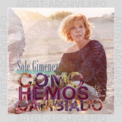 Sole Giménez - Cómo Hemos Cambiado