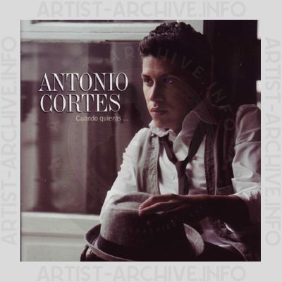Antonio Cortes - Cuando Quieras ...