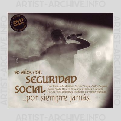 Seguridad Social - Por Siempre Jamás - 30 Años