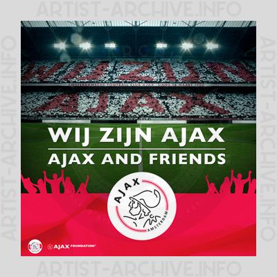 Ajax & Friends - Wij Zijn Ajax