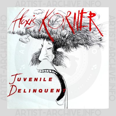 Alexis Korner - Juvenile Delinquent