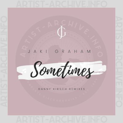 Jaki Graham - Sometimes - Danny Kirsch Remix